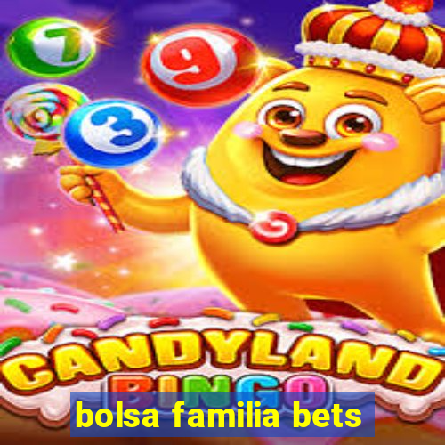 bolsa familia bets